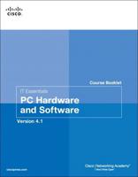 IT Essentials Course Booklet. PC Hardware and Software, Version 4.1
