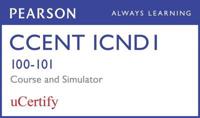 CCENT ICND1 100-101 Pearson uCertify Course and Network Simulator Bundle