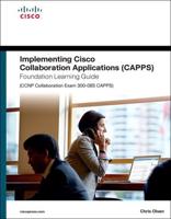 Implementing Cisco Collaboration Applications (CAPPS)