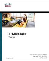 IP Multicast. Volume I Cisco IP Multicast Networking