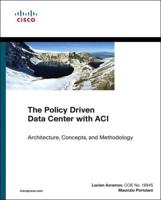 The Policy Driven Data Center With ACI