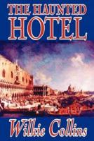The Haunted Hotel by Wilkie Collins, Fiction, Horror, Literary