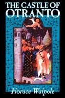 The Castle of Otranto by Horace Walpole, Fiction, Classics