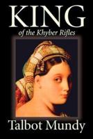King--Of the Khyber Rifles by Talbot Mundy, Fiction, Historical, Action & Adventure