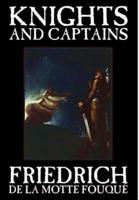 Knights and Captains by Friedrich De La Motte Fouque, Fiction, Fantasy, Short Stories