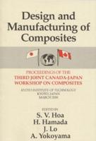 Design Manufacturing Composites, Third International Canada-Japan Workshop