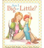 Am I Big or Little?