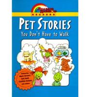 Pet Stories You Don't Have to Walk