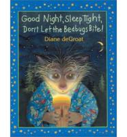 Good Night, Sleep Tight, Don't Let the Bedbugs Bite!