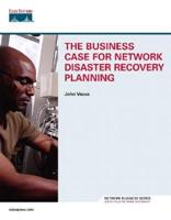 The Business Case for Network Disaster Recovery Planning
