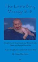 The Little Baby Massage Book