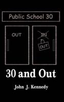 30 and Out: To the Children and Teachers of the Public Schools of America