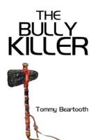 The Bully Killer