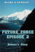 Future Force Episode 2: Helena's Story