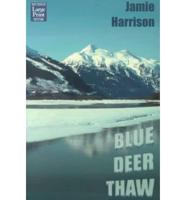 Blue Deer Thaw