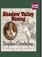 Shadow Valley Rising