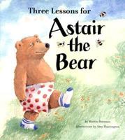 Three Lessons for Astair the Bear