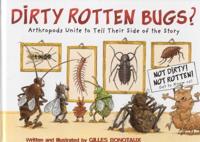 Dirty Rotten Bugs?