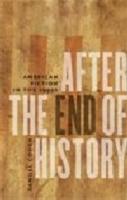 After the End of History