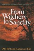 From Witchery to Sanctity