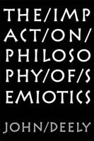 The Impact on Philosophy of Semiotics
