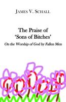 The Praise of 'Sons of Bitches'