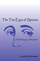 The Two Eyes of Spinoza & Other Essays on Philosophers