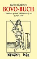 Elia Levita Bachur's Bovo-Buch: A Translation of the Old Yiddish Edition of 1541 with Introduction and Notes