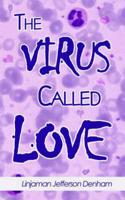 Virus Called Love