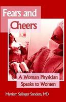 Fears and Cheers: A Woman Physician Speaks to Women