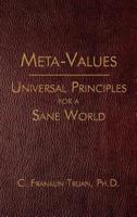 Meta-Values: Universal Principles for a Sane World