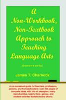 A Non-Workbook, Non-Textbook Approach to Teaching Language Arts