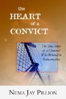 The Heart of a Convict: The True Story of a Criminal Who Believed in Reincarnation