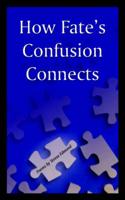 How Fate's Confusion Connects
