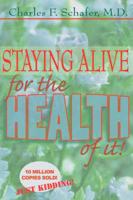 Staying Alive for the Health of It