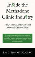 Inside the Methadone Clinic Industry