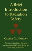 A Brief Introduction to Radiation Safety