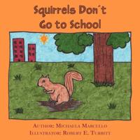 Squirrels Don't Go to School