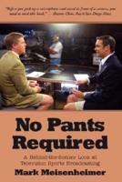 No Pants Required