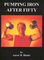 Pumping Iron After Fifty