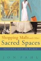 Shopping Malls and Other Sacred Spaces