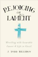 Rejoicing in Lament