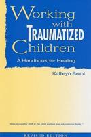 Working With Traumatized Children