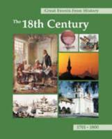 Great Events from History. The 18th Century, 1701-1800