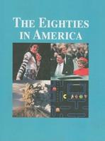 The Eighties in America, Volume I