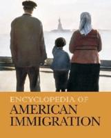 Encyclopedia of American Immigration