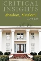 Absalom, Absalom!, by William Faulkner