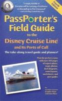 PassPorter's Field Guide to the Disney Cruise Line and Its Ports of Call