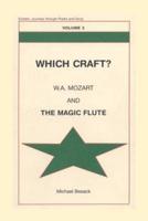 WHICH CRAFT?: W.A. Mozart and THE MAGIC FLUTE