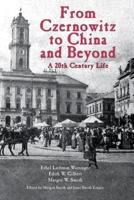 From Czernowitz to China and Beyond: A 20th Century Life
